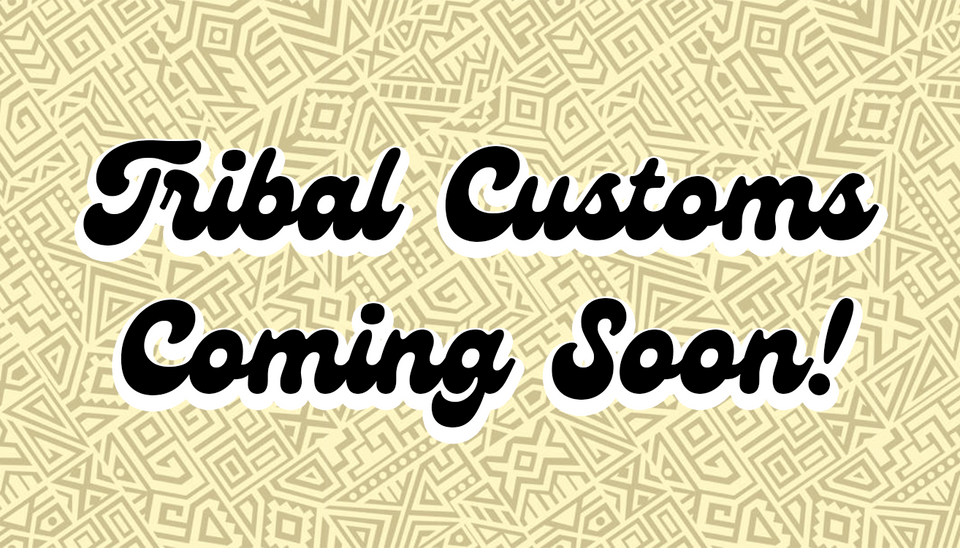 Tribal Customs Coming Soon promotional graphic